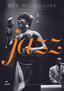 Jazz. Body and Soul - Bob Willoughby - Blume