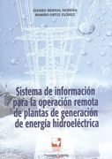 Sistema de Informacion Para la Operacion Remota de Plantas de Generacion de Energia Hidroelectrica
