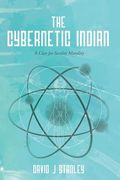 The Cybernetic Indian: A Case for Secular Morality (en Inglés)