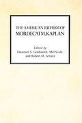 The American Judaism of Mordecai m. Kaplan (en Inglés)