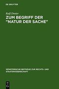 Zum Begriff Der "Natur Der Sache" (M Nsterische Beitr GE Zur Rechts- Und Staatswissenschaft)
