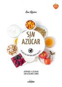 Sin Azúcar: 65 Recetas Naturalmente Dulces