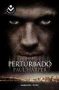 Perturbado (Rocabolsillo Bestseller) - Paul Harper - Rocabolsillo