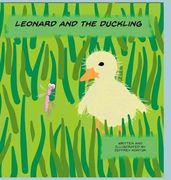 Leonard and the Duckling (en Inglés)