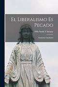 El Liberalismo es Pecado: Cuestiones Candentes