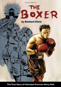 The Boxer: The True Story of Holocaust Survivor Harry Haft