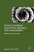 Ethics in Nursing Education, Research and Management: Perspectives From Europe 