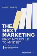 The Next Marketing: From Molecule to Mindset (en Inglés)