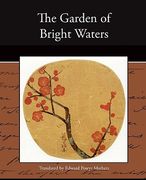 the garden of bright waters (en Inglés)