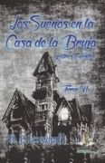 Los Sueños en la Casa de la Bruja y Otros Cuentos