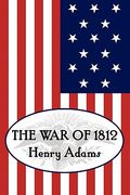 henry adams' the war of 1812