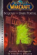 World of Warcraft: Beyond the Dark Portal: Blizzard Legends (Blizzard Legends: World of Warcraft) (en Inglés)
