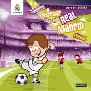 Quiero entrenar con el Real Madrid Fútbol: Libro de Lectura (Real Madrid / Libros de lectura) (in Spanish)