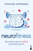 Neurofitness: Descubre lo que tu Cerebro Puede Hacer por ti