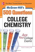 Mcgraw-Hill's 500 College Chemistry Questions: Ace Your College Exams (en Inglés)