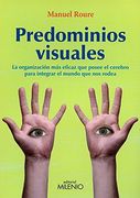 Predominios visuales: La organización más eficaz que posee el cerebro para integrar el mundo que nos rodea (Alfa)