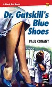 Dr. Gatskill's Blue Shoes (en Inglés)