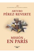 Misión en París (Las aventuras del capitán Alatriste 8)