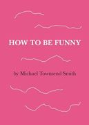 How to Be Funny (en Inglés)