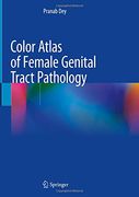 Color Atlas of Female Genital Tract Pathology (en Inglés)