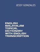 English Malayalam Topical Dictionary with English Transcription (en Inglés)