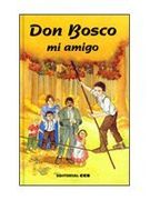 Don Bosco, mi Amigo (in Spanish)