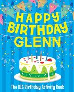 Happy Birthday Glenn - The Big Birthday Activity Book: Personalized Children's Activity Book