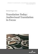 Translation Today: Audiovisual Translation in Focus (Studies in Linguistics, Anglophone Literatures and Cultures) (en Inglés)