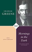 Mornings in the Dark: The Graham Greene Film Reader (en Inglés)