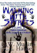 Walking With Spirits Volume 2 Native American Myths, Legends, and Folklore (2) (en Inglés)