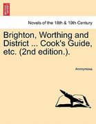 brighton, worthing and district ... cook's guide, etc. (2nd edition.). (en Inglés)