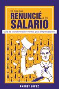 El día que renuncié a mi salario