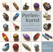 Perlenkunst zum Selbermachen: Zauberhaftes aus Fimo und anderen Modelliermassen (in German)