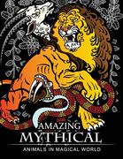 Amazing Mythical Animals in Magical World: Adult Coloring Book Chimera, Phoenix, Mermaids, Pegasus, Unicorn, Dragon, Hydra and other. (en Inglés)