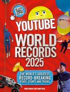 Youtube World Records 2025: The Internet's Greatest Record-Breaking Feats (en Inglés)