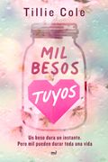 (Preventa) Mil besos tuyos - Tillie Cole - Libro Físico - Cole, Tillie - MARTINEZ ROCA