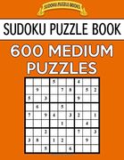 Sudoku Puzzle Book, 600 Medium Puzzles: Single Difficulty Level for no Wasted Puzzles: Volume 55 (Sudoku Puzzle Books) (en Inglés)