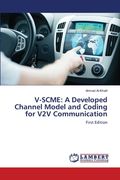 V-Scme: A Developed Channel Model and Coding for V2V Communication (en Inglés)