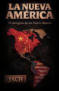 La nueva América. El designio de un nuevo mundo (in Español,)