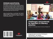 Challenges Encountered by Teachers in Literacy Practice