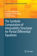 The Symbolic Computation of Integrability Structures for Partial Differential Equations (en Inglés)