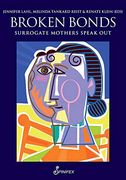 Broken Bonds: Surrogate Mothers Speak out (en Inglés)