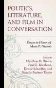 Politics, Literature, and Film in Conversation: Essays in Honor of Mary P. Nichols (en Inglés)