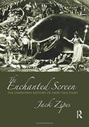 The Enchanted Screen: The Unknown History of Fairy-Tale Films (en Inglés)