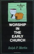 worship in the early church (en Inglés)