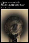 QUIEN SE ACUERDA DE MARGUERITE DURAS? (in Spanish)