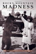 rocky mountain madness,a historical miscellany