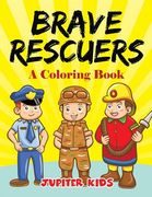 Brave Rescuers (A Coloring Book) (en Inglés)