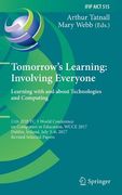 Tomorrow's Learning: Involving Everyone. Learning with and about Technologies and Computing: 11th Ifip Tc 3 World Conference on Computers in Education (en Inglés)