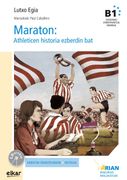 Maraton: Athleticen Historia Ezberdin bat (+ cd Audioa): Arian b1. Irakurgaiak: 19 (Arian Irakurgaiak) (en Euskera)